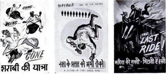 Prohibition posters in Hindi illustrating the ill effects of drinking. From left to right, they read: “A drunkard’s journey;” “One in ten drinks—stop the proliferation of alcohol;” and “The feeling of drunkenness wipes out a man’s sense of self.” Courtesy, Mumbai Heritage on Twitter